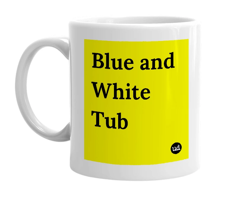 White mug with 'Blue and White Tub' in bold black letters