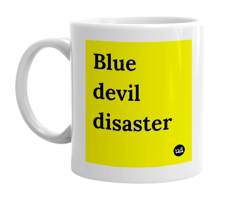 White mug with 'Blue devil disaster' in bold black letters