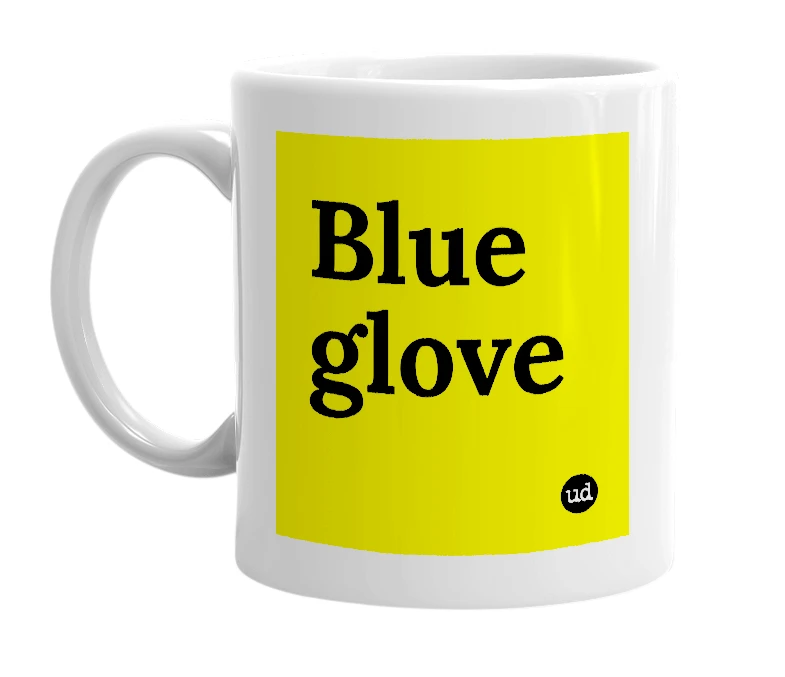 White mug with 'Blue glove' in bold black letters