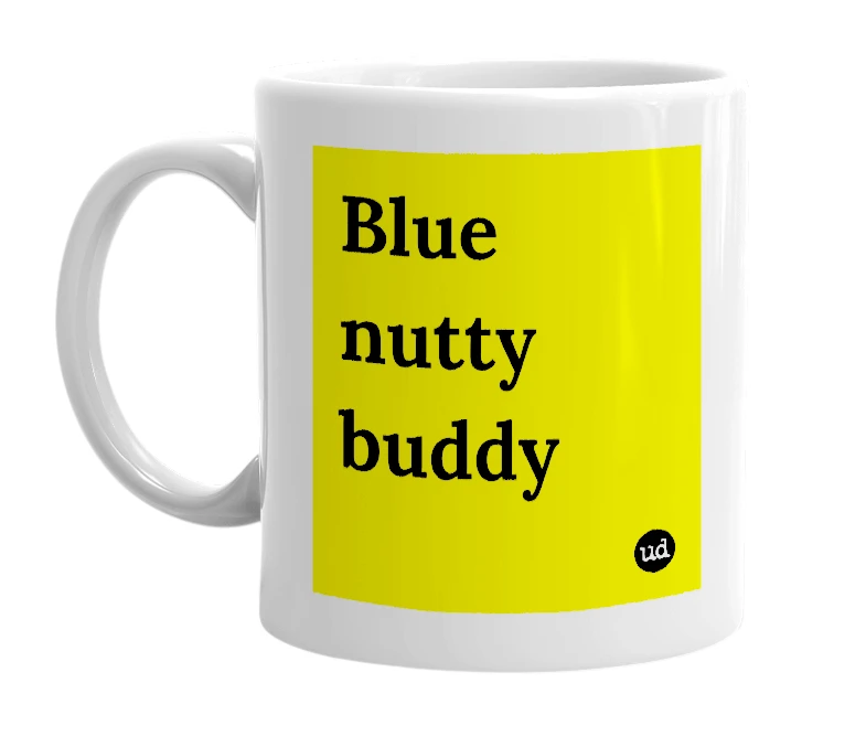 White mug with 'Blue nutty buddy' in bold black letters