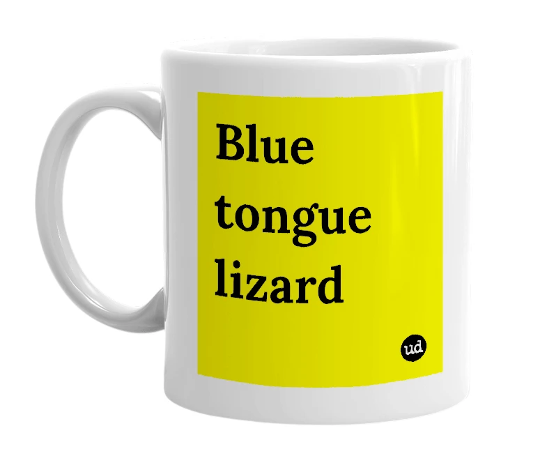 White mug with 'Blue tongue lizard' in bold black letters