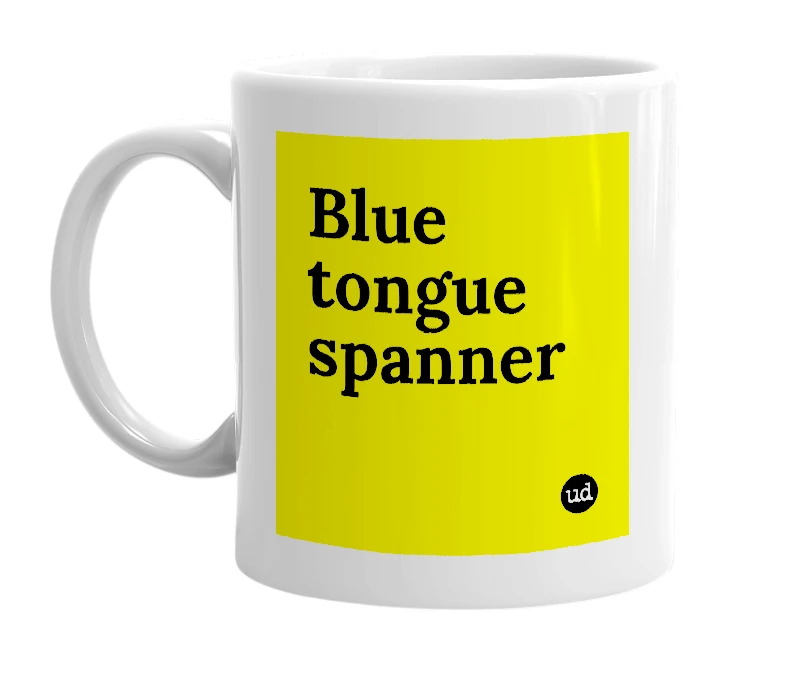 White mug with 'Blue tongue spanner' in bold black letters