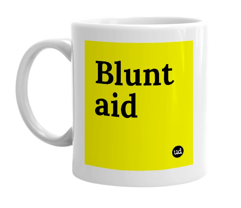 White mug with 'Blunt aid' in bold black letters