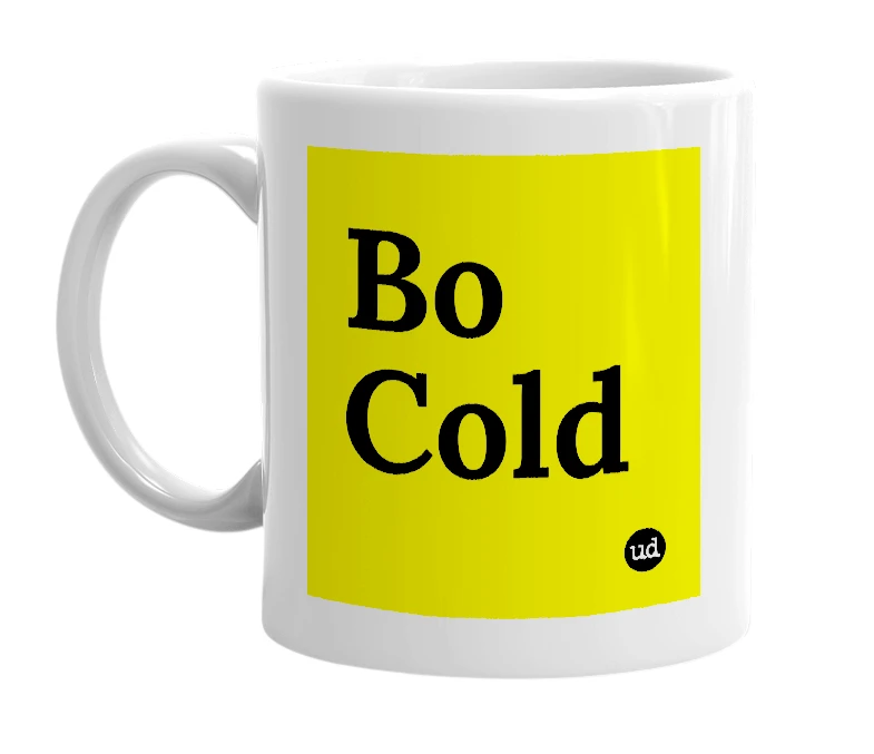 White mug with 'Bo Cold' in bold black letters