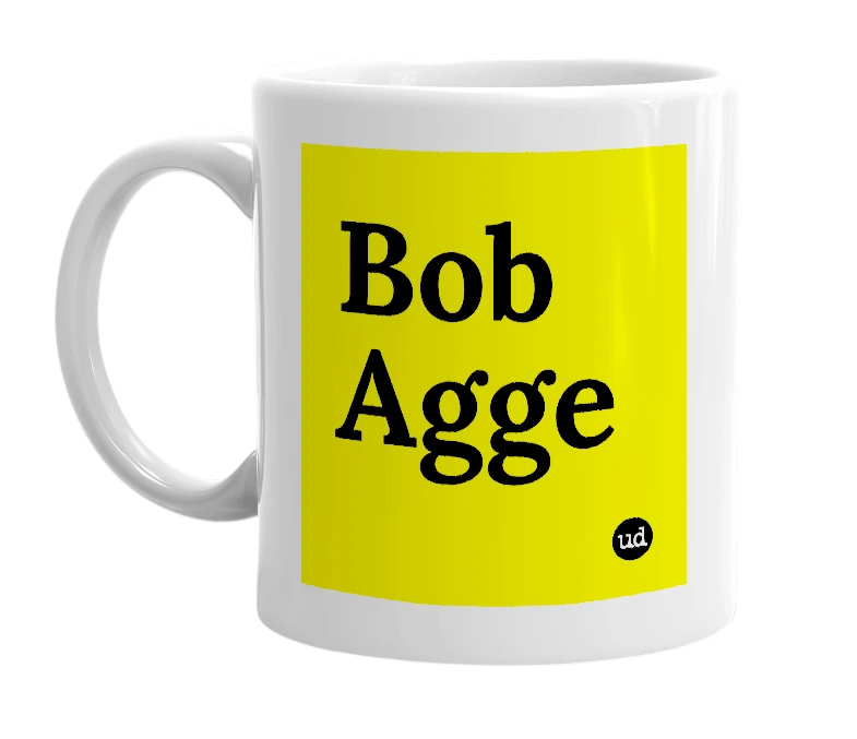 White mug with 'Bob Agge' in bold black letters