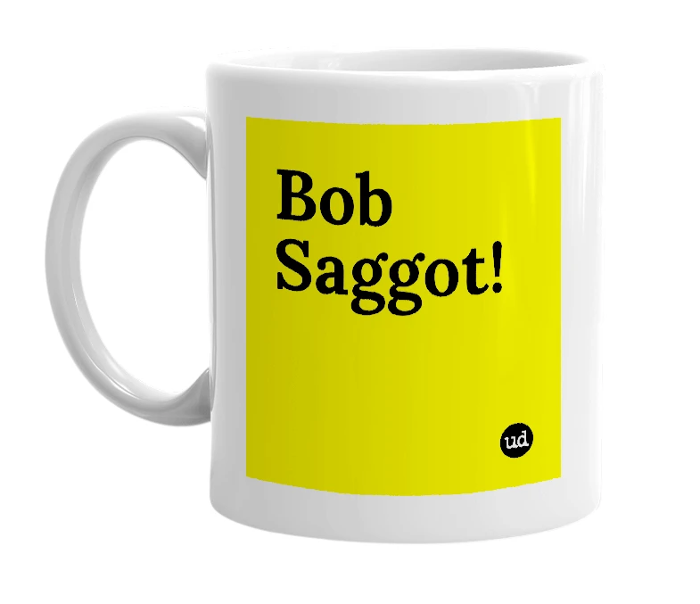 White mug with 'Bob Saggot!' in bold black letters