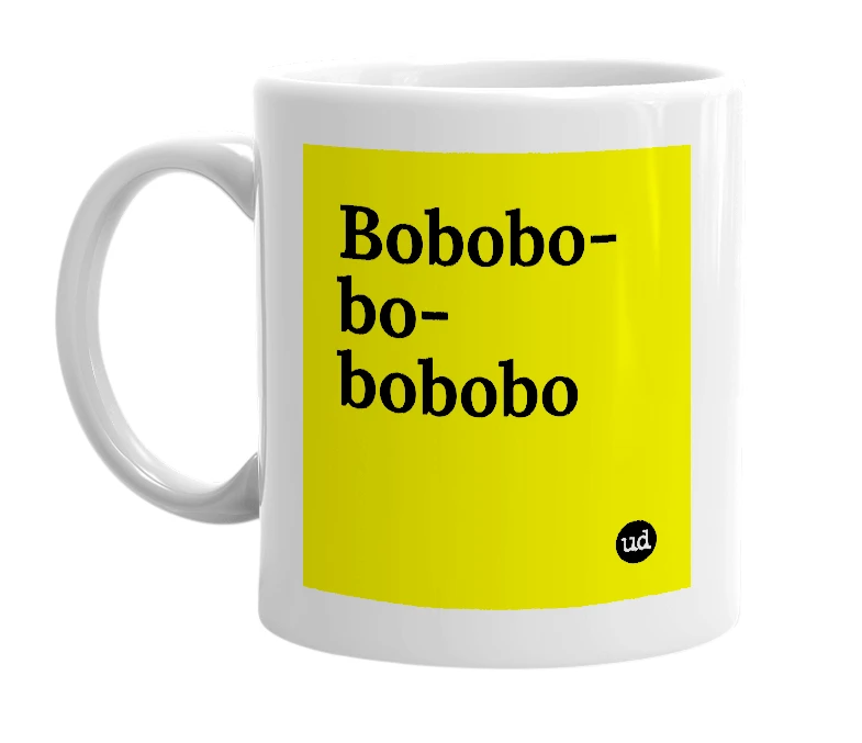 White mug with 'Bobobo-bo-bobobo' in bold black letters