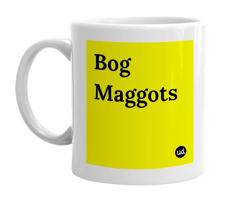 White mug with 'Bog Maggots' in bold black letters