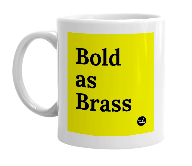 White mug with 'Bold as Brass' in bold black letters