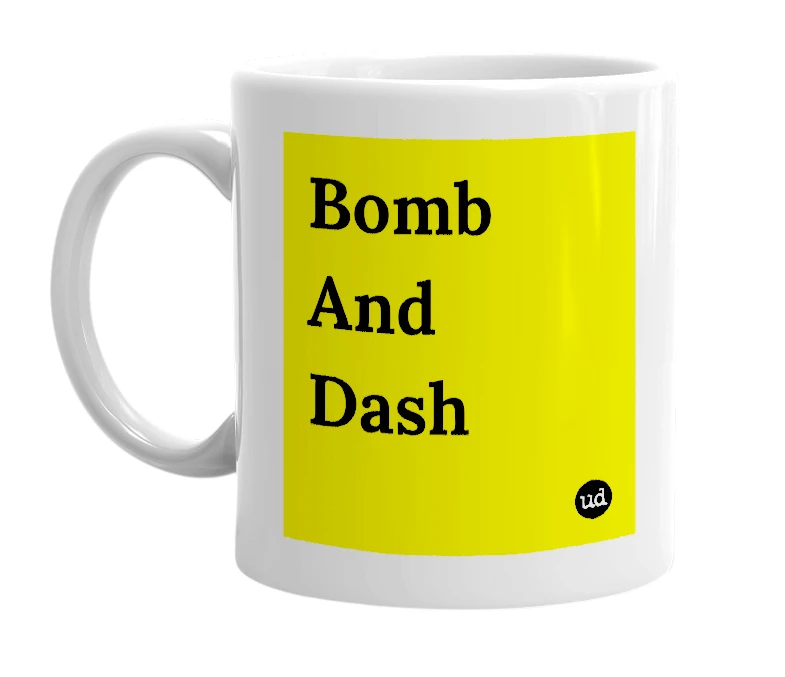 White mug with 'Bomb And Dash' in bold black letters