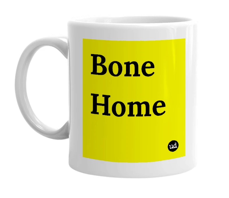White mug with 'Bone Home' in bold black letters