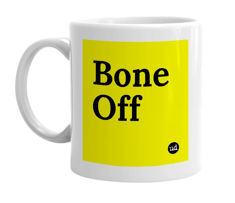 White mug with 'Bone Off' in bold black letters