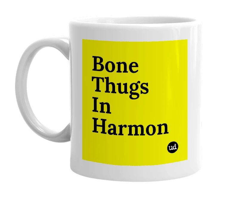 White mug with 'Bone Thugs In Harmon' in bold black letters