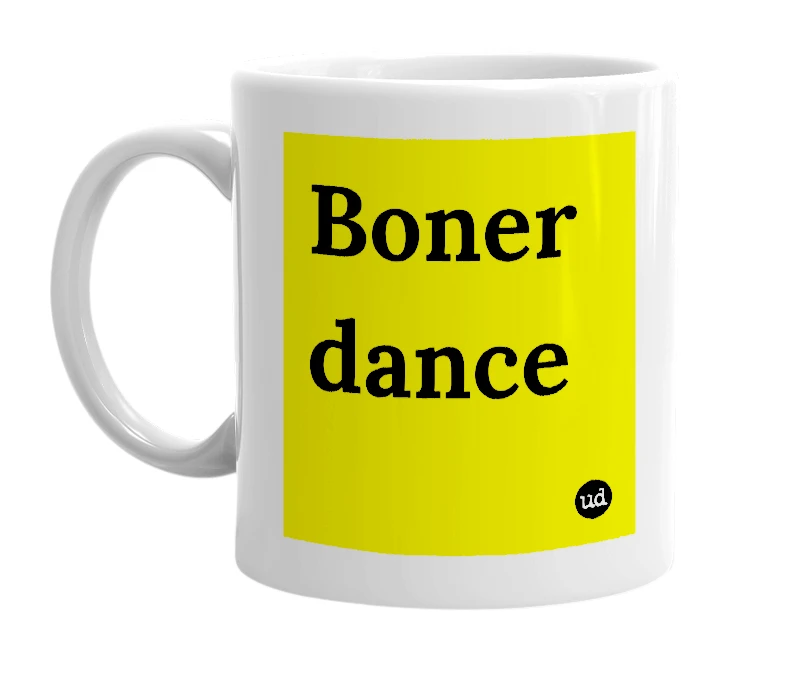 White mug with 'Boner dance' in bold black letters