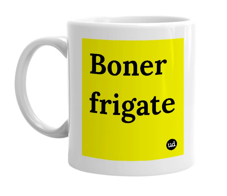 White mug with 'Boner frigate' in bold black letters