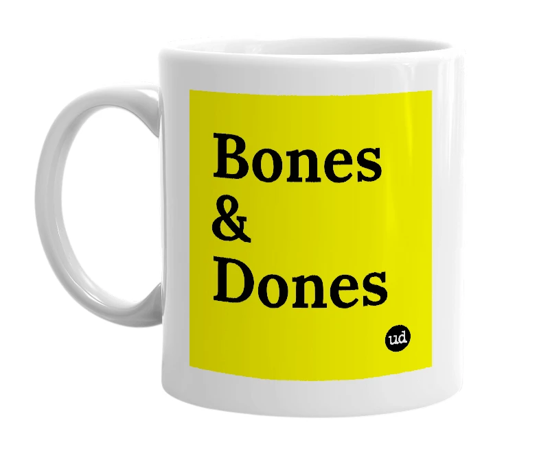 White mug with 'Bones & Dones' in bold black letters
