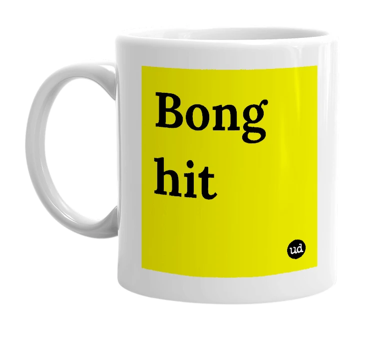 White mug with 'Bong hit' in bold black letters