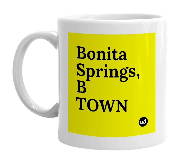 White mug with 'Bonita Springs, B TOWN' in bold black letters