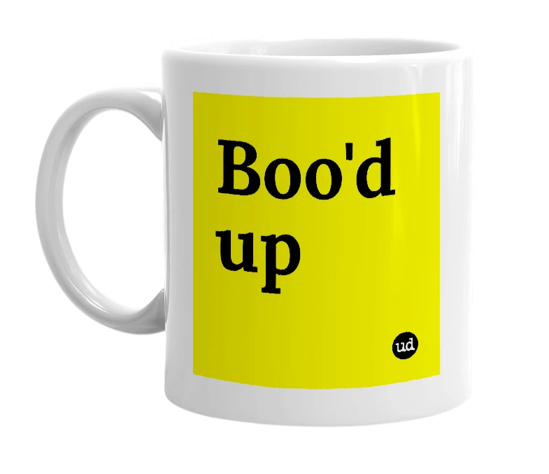 White mug with 'Boo'd up' in bold black letters