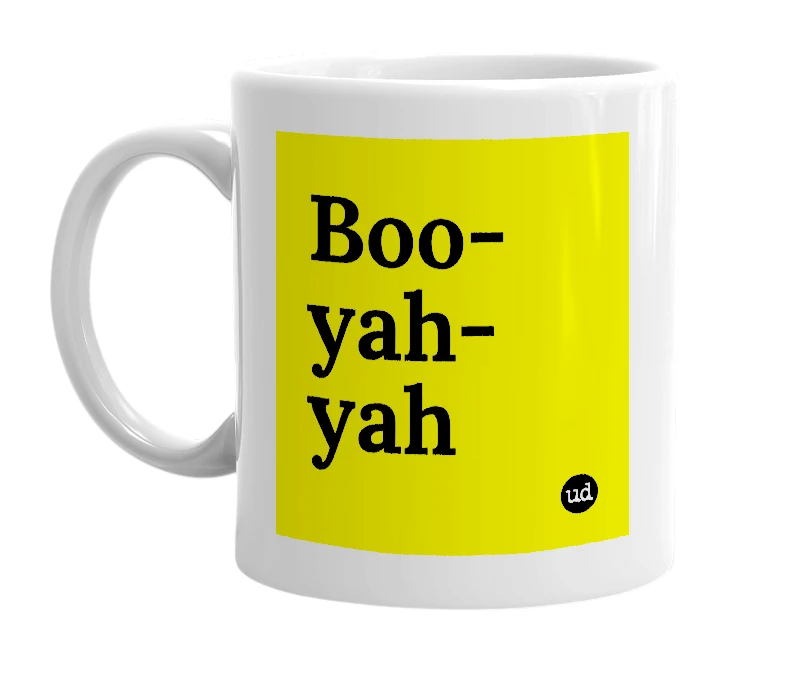 White mug with 'Boo-yah-yah' in bold black letters