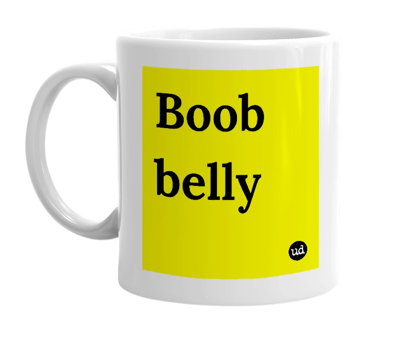 White mug with 'Boob belly' in bold black letters