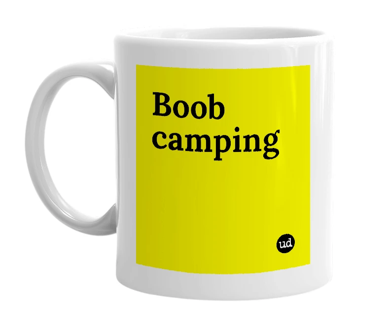 White mug with 'Boob camping' in bold black letters