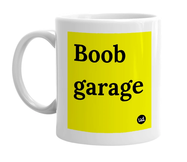 White mug with 'Boob garage' in bold black letters