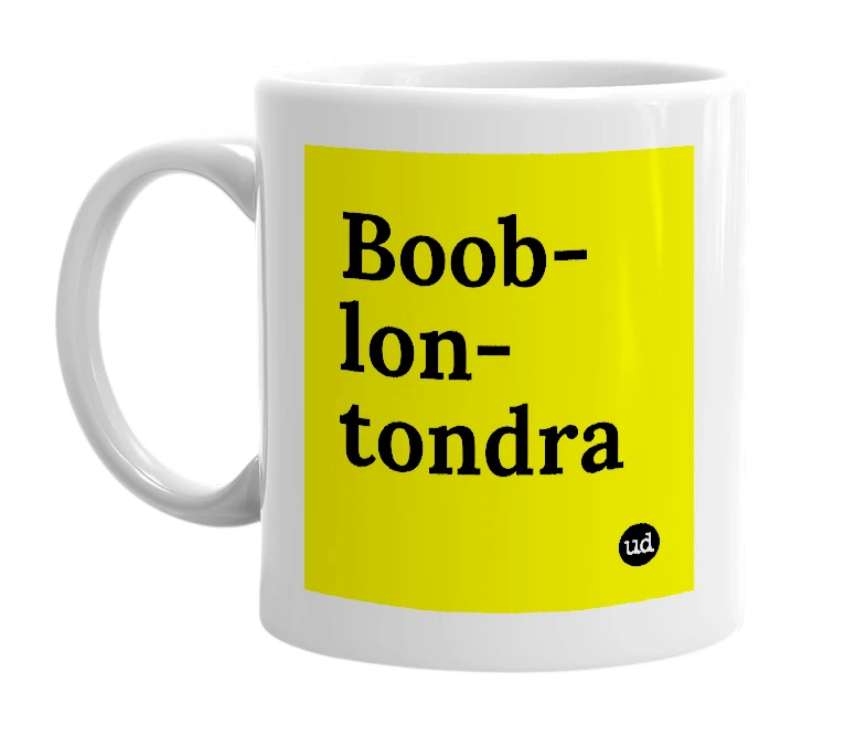 White mug with 'Boob-lon-tondra' in bold black letters