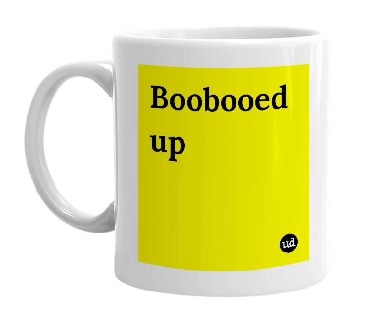 White mug with 'Boobooed up' in bold black letters