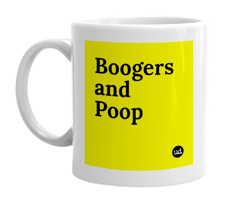 White mug with 'Boogers and Poop' in bold black letters