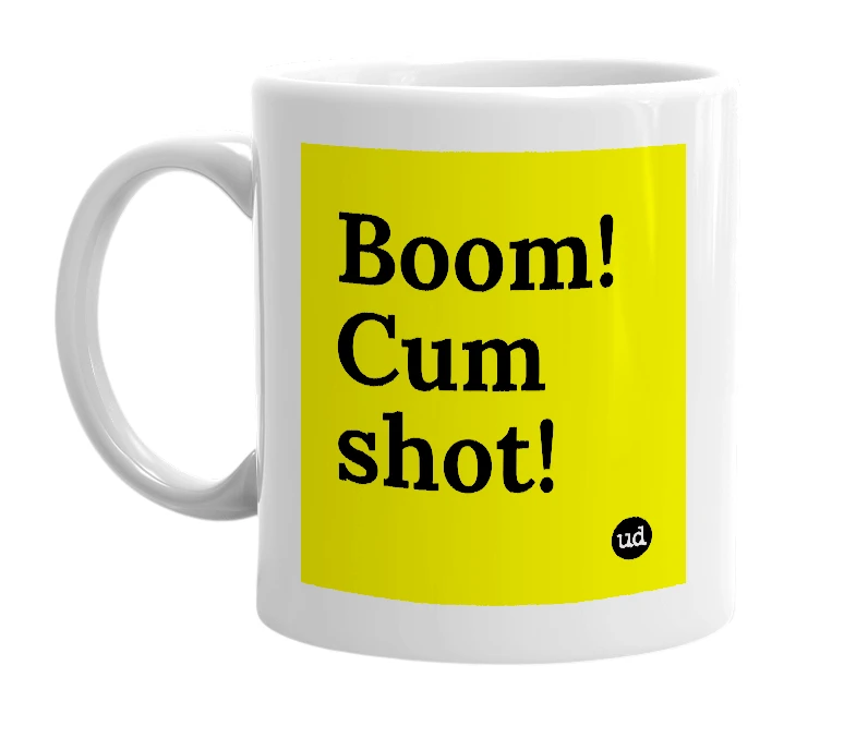 White mug with 'Boom! Cum shot!' in bold black letters