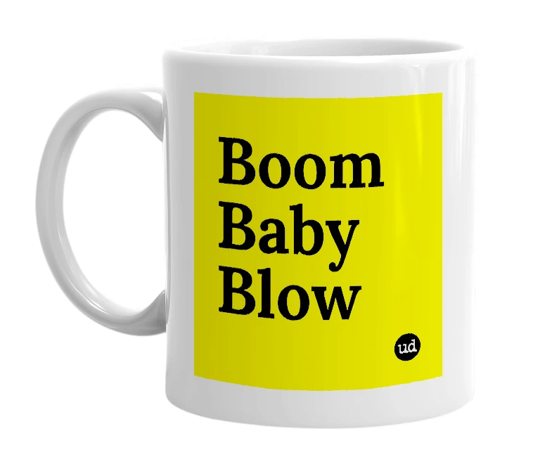 White mug with 'Boom Baby Blow' in bold black letters