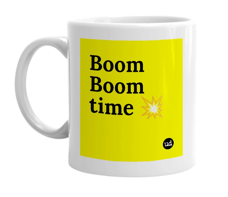 White mug with 'Boom Boom time 💥' in bold black letters