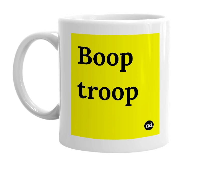 White mug with 'Boop troop' in bold black letters