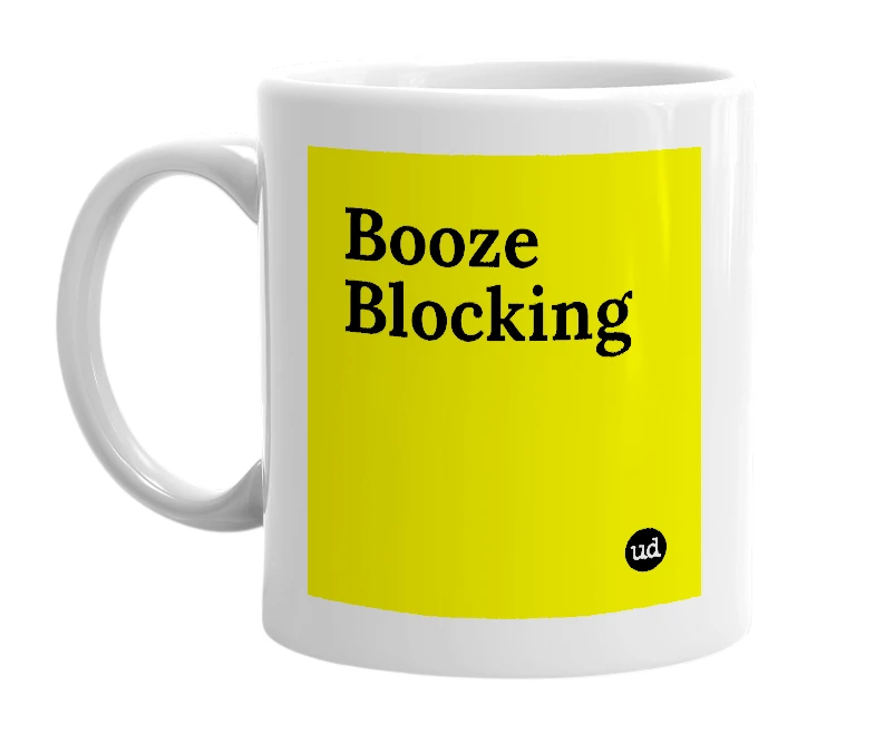 White mug with 'Booze Blocking' in bold black letters