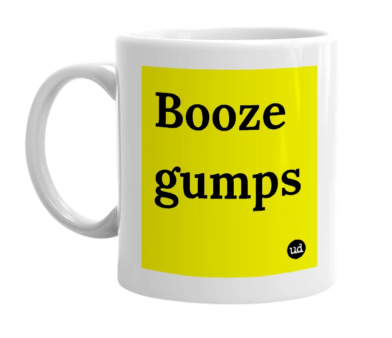 White mug with 'Booze gumps' in bold black letters