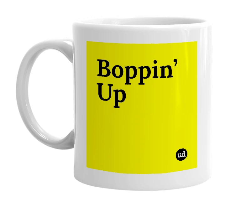 White mug with 'Boppin’ Up' in bold black letters