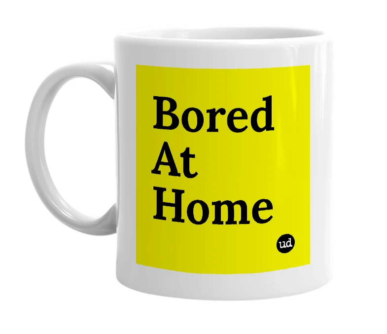 White mug with 'Bored At Home' in bold black letters