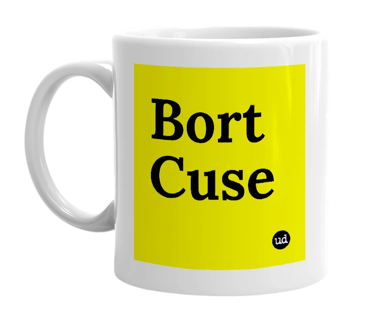 White mug with 'Bort Cuse' in bold black letters