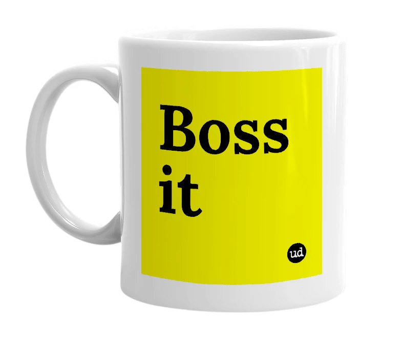 White mug with 'Boss it' in bold black letters