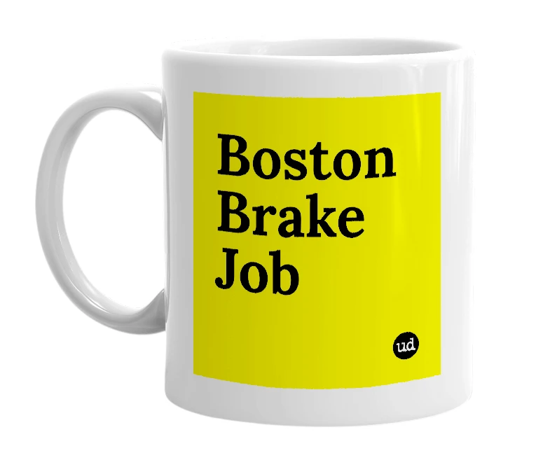 White mug with 'Boston Brake Job' in bold black letters