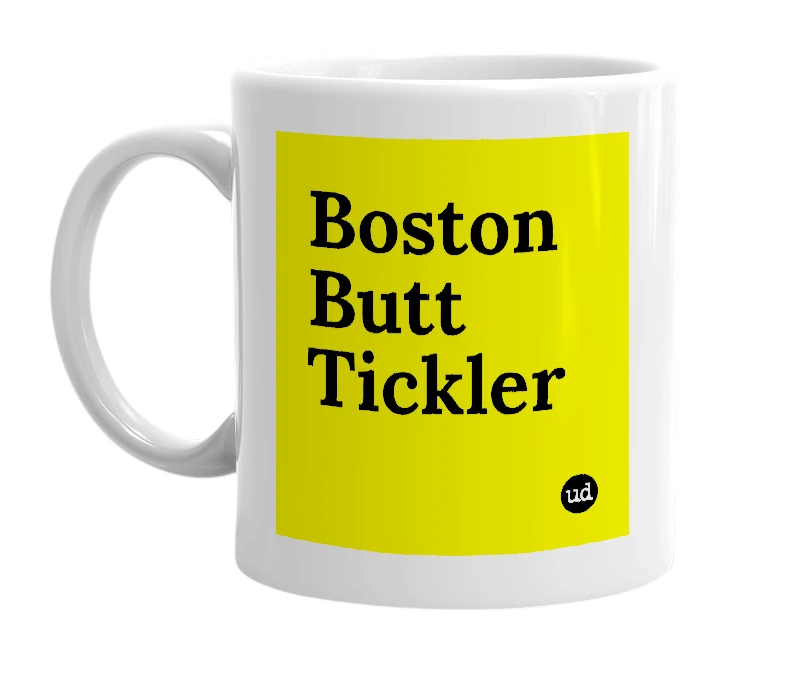 White mug with 'Boston Butt Tickler' in bold black letters