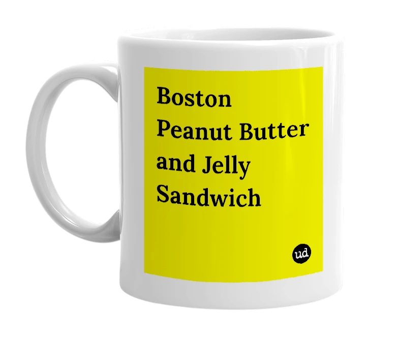White mug with 'Boston Peanut Butter and Jelly Sandwich' in bold black letters