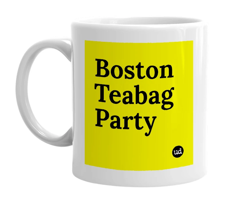 White mug with 'Boston Teabag Party' in bold black letters