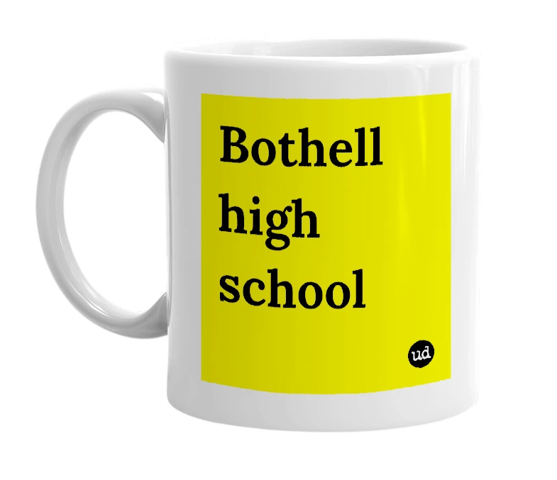 White mug with 'Bothell high school' in bold black letters