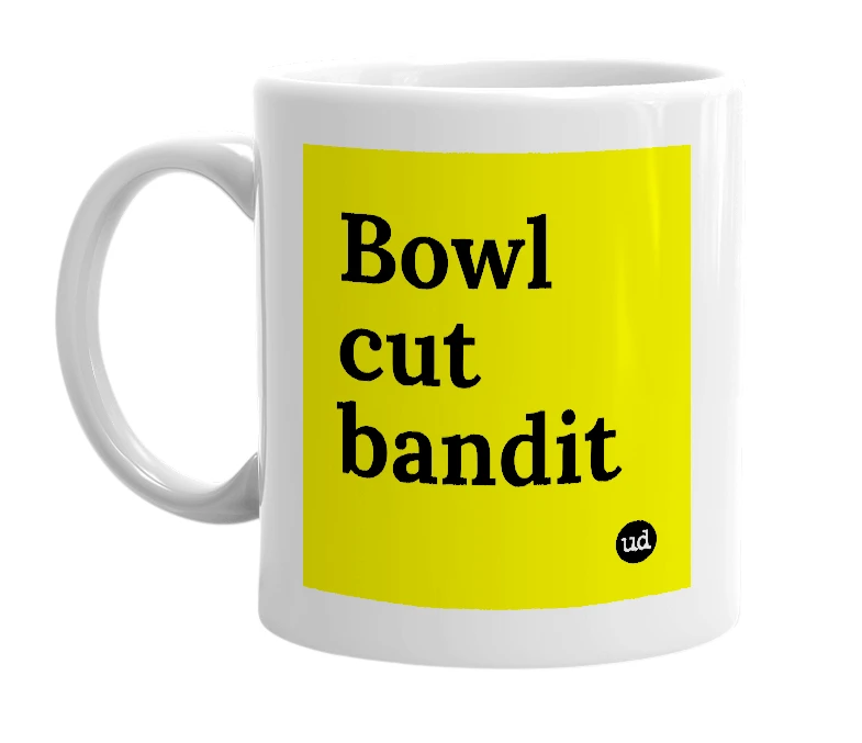White mug with 'Bowl cut bandit' in bold black letters