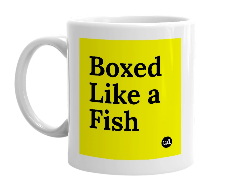White mug with 'Boxed Like a Fish' in bold black letters