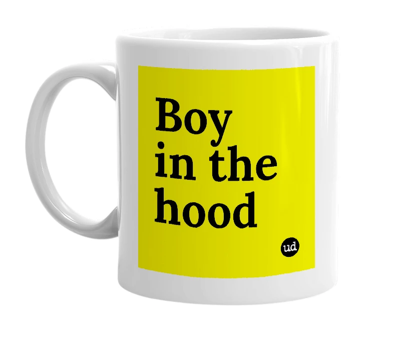 White mug with 'Boy in the hood' in bold black letters