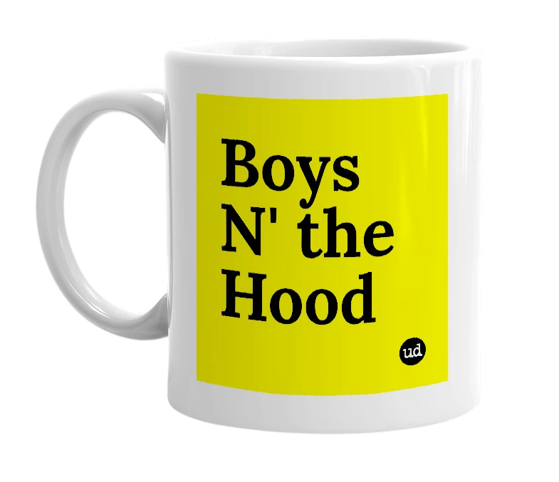 White mug with 'Boys N' the Hood' in bold black letters