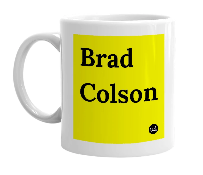 White mug with 'Brad Colson' in bold black letters